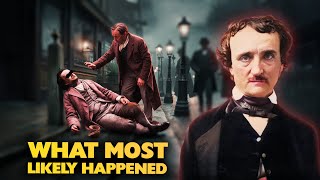 Edgar Allan Poe's final days: What most likely happened