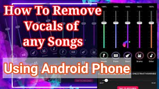 REMOVE VOCALS SOUND OF ANY SONGS | USING ANDROID PHONE | EASY WAY | QUICK TUTORIAL | SarahM Channel