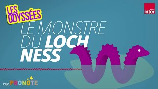 L’histoire du monstre du Loch Ness - Les Odyssées, l'histoire pour les 7 à 12 ans