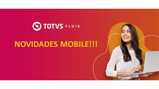 Novidades do app Mobile da TOTVS Fluig Plataforma