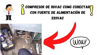 ✔️Como adaptar un Compresor de refrigerador de 110VAC a alimentación de 220VAC.