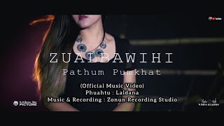 ZUALBAWIHI - Pathum pumkhat (Official music video)