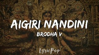 Brodha V - Aigiri Nandini [Lyric Video]