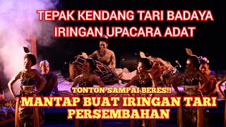 TEPAK KENDANG TARI BADAYA UPACARA ADAT