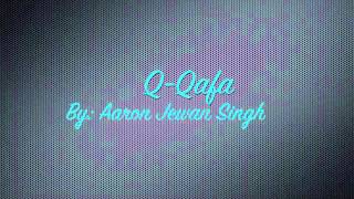 Q-Qafa - Aaron Jewan Singh [Official Music] (2014 Traditional Chutney)