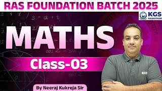 RAS Foundation Batch 2025 | Math for RAS Class 3 | Maths by Neeraj Kukreja Sir | KGS Rajasthan Exams