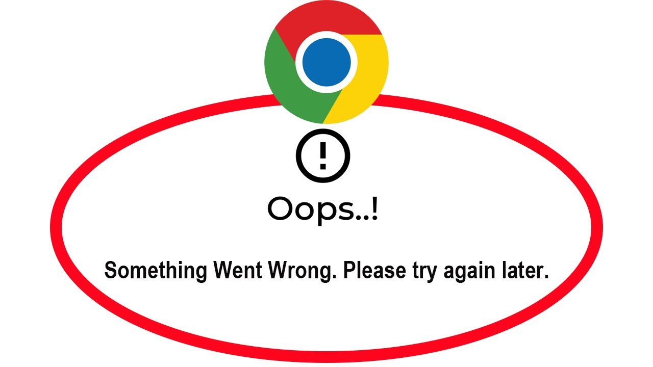 Fix Google Chrome Apps Oops Something Went Wrong Error Please Try Again ...