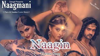 Nagmani Theme Song Ishq Ki Dastan Nagmani Title Song