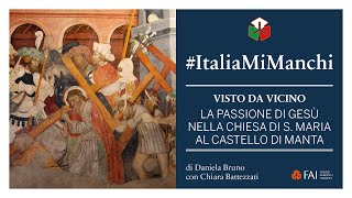 #ItaliaMiManchi | La passione di Gesù nella Chiesa di Santa Maria al Castello di Manta | Di D. Bruno