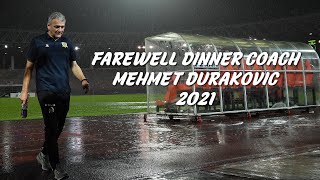 FAREWELL DINNER FOR COACH MEHMET DURAKOVIC 2021