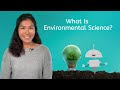 What Is Environmental Science? - Environmental Science for Teens!