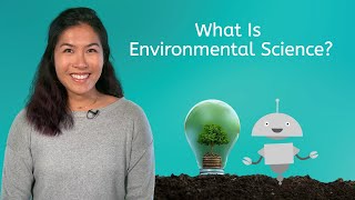 What Is Environmental Science? - Environmental Science for Teens!