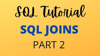 SQL Tutorial 8 - SQL JOINS - RIGHT JOIN, OUTER JOIN #sql #sqltutorial #learnsql