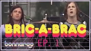 Before They Were Headliners | Bric-a-Brac | Ep.1 | Bonnaroo365