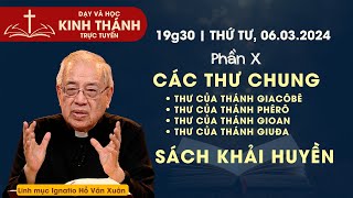 📖 Phần 9: CÁC THƯ CHUNG - Phần 10: SÁCH KHẢI HUYỀN | Thánh Kinh Tổng quát - Lm Ignatio Hồ Văn Xuân