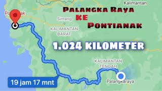 Perjalanan Panjang Palangka Raya - Pontianak (Kalbar)