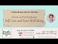 Coffee Break with Dr. Michele | SELF-CARE and YOUR WELL-BEING