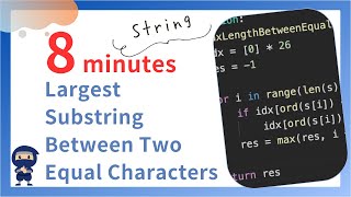 Largest Substring Between Two Equal Characters - LeetCode #1624 - Python, JavaScript, Java and C++