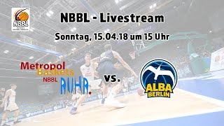 NBBL Playoffs Metropol Baskets Ruhr - ALBA BERLIN