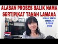 ALASAN PROSES BALIK NAMA SERTIPIKAT LAMA (Jual Beli)