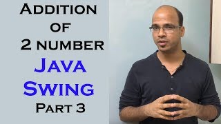 Addition of 2 number using Java Swing Part 3