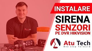 Instalarea si activarea senzorilor cu sirena de exterior pe un DVR HIKVISION CU ALARMA