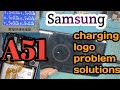 Samsung A51 charging logo problem solutions