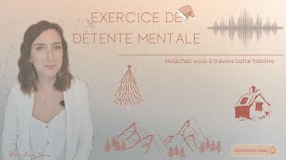 Exercice de sophrologie - Relâchement mental - Visualisation de Noël