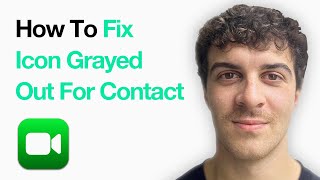 How To Fix Facetime Icon Grayed Out For Contact On Iphone (Full 2025 Guide)
