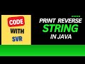 Reverse a String in Java | Easy Java Program