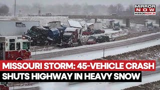 Missouri Storm: 45-Vehicle Crash Shuts Highway In Heavy Snow Storm In US | Watch