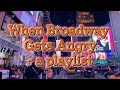 Broadway Gets Angry - A PLAYLIST