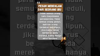 Pesan Mendalam Dari Seorang Ibu #quotes#storywaibu#motivasi#kataibu#motivasidiri#katakatabijak#ibu