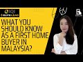 Eris's Property Knowledge Time | What you should know as a First Home Buyer in Malaysia?