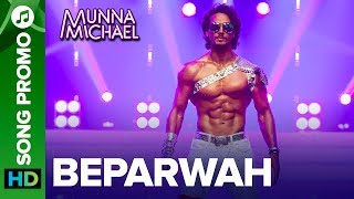 Beparwah - Lyrical Song Promo 02 |Tiger Shroff & Nidhhi Agerwal | Munna Michael