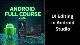 (63) UI Editing in Android Studio Explained | Layout Editor | Android Course