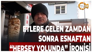 Etlere Gelen Zamdan Sonra Esnaflar \