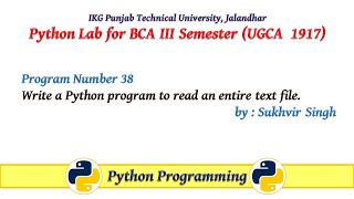 Python Lab Part 38:Write a Python program to read an entire text file.