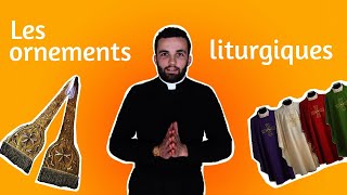 Les ornements liturgiques