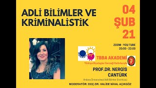 04.02.2021 PRO. DR. NERGİS CANTÜRK - ADLİ BİLİMLER VE KRİMİNALİSTİK