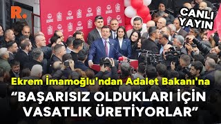 Ekrem İmamoğlu'ndan Adalet Bakanı'na: Vasatlık #CANLI