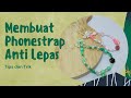 TRIK CARA MENGIKAT TALI PHONESTRAP MUTIARA AGAR TIDAK MUDAH LEPAS || TUTORIAL PHONESTRAP  BEADS