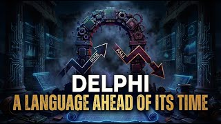 DELPHI — A LANGUAGE AHEAD OF ITS TIME
