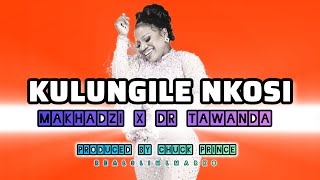 Makhadzi KULUNGILE NKOSI ft Dr Tawanda