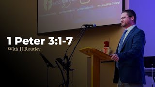 JJ Routley: 1 Peter 3:1-7