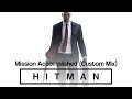 HITMAN Soundtrack - Mission Accomplished (Custom Mix)