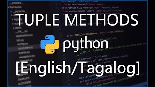 Python Programming for Beginners - 16 Methods on Tuples [English/Tagalog]
