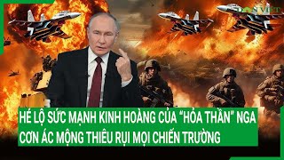 Toàn cảnh thế giới: Hé lộ sức mạnh kinh hoàng của “hỏa thần” Nga, cơn ác mộng thiêu rụi chiến trường