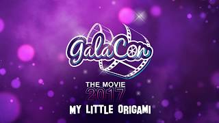 GalaCon 2017 - My Little Origami