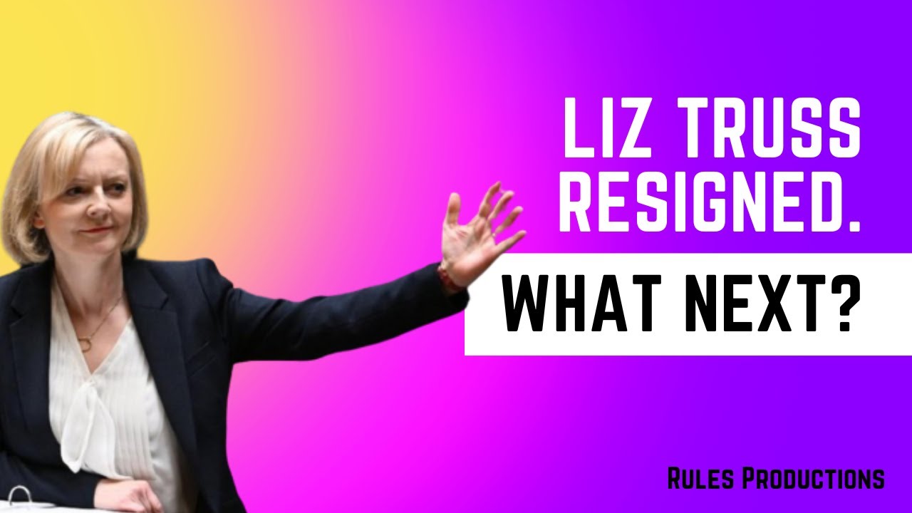 Liz Truss RESIGNED. What Next? - YouTube